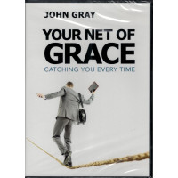 YOUR NET OF GRACE - JOHN GRAY